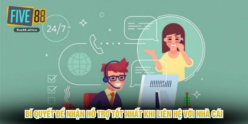 Bí quyết để nhận hỗ trợ tốt nhất khi liên hệ với nhà cái