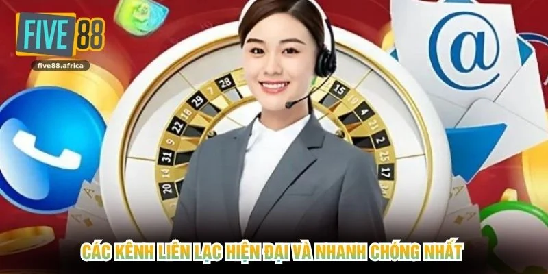 Các kênh liên lạc hiện đại và nhanh chóng nhất 