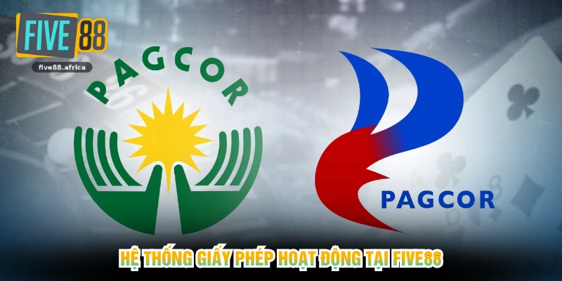Hệ thống giấy phép hoạt động tại FIVE88